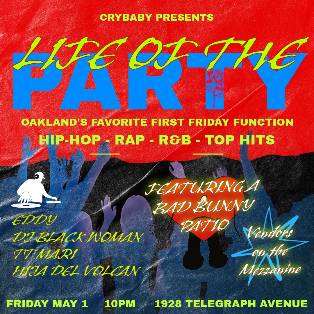 LIFE OF THE PARTY! - Oakland's Top First Friday Party