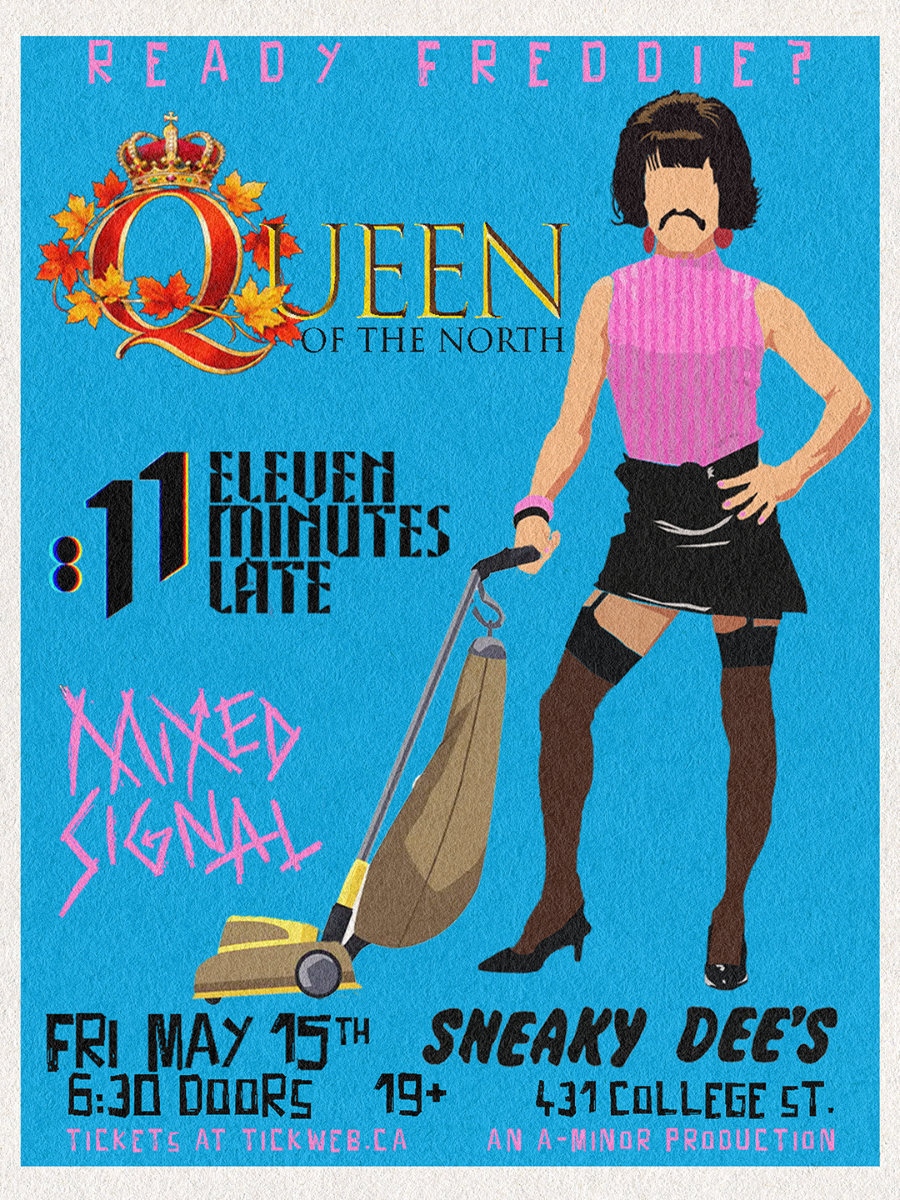 Queen of the North (QUEEN Tribute) w/ Eleven Minutes Late & Mixed Signal