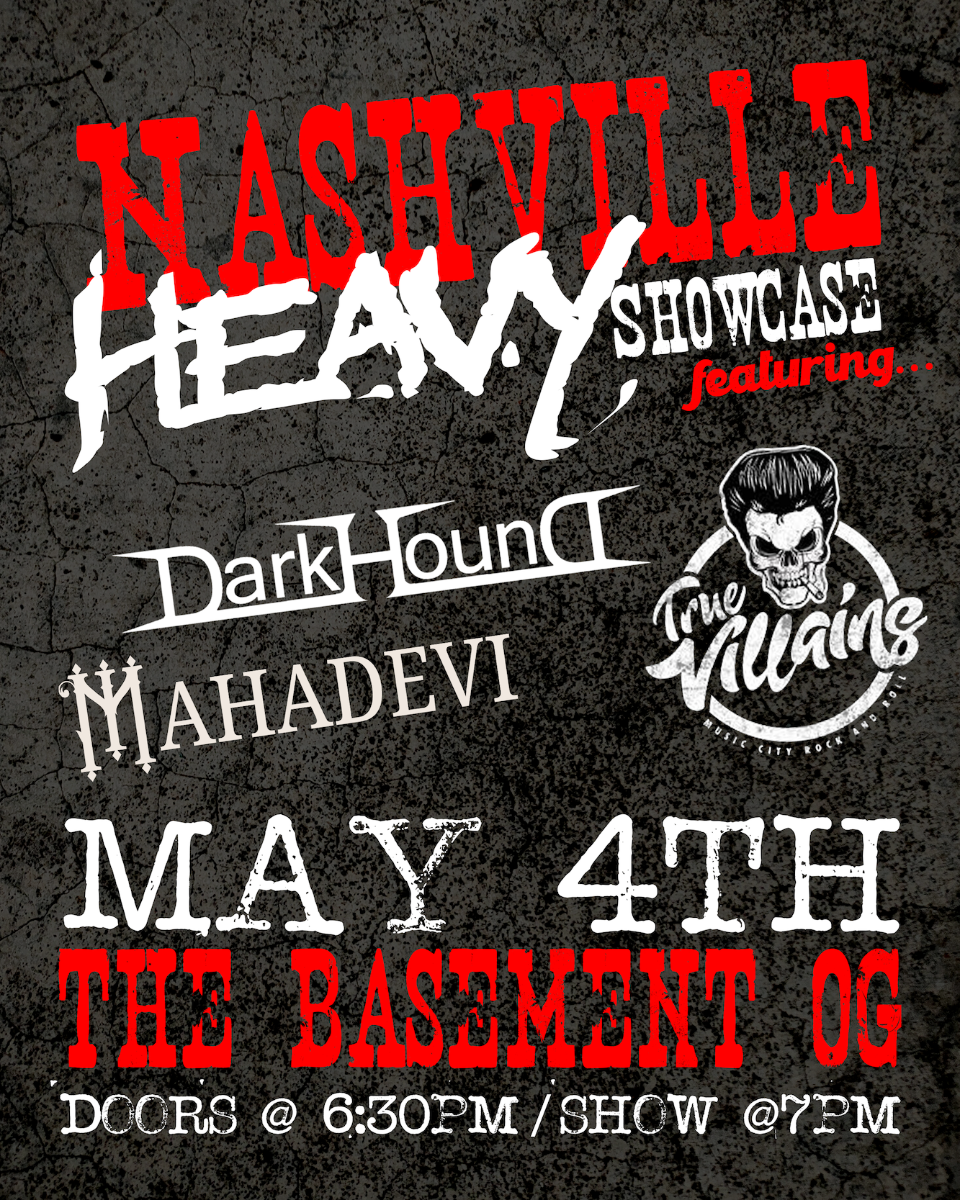 Nashville Heavy Showcase w/ Dark Hound, True Villains and Doctor Atomic