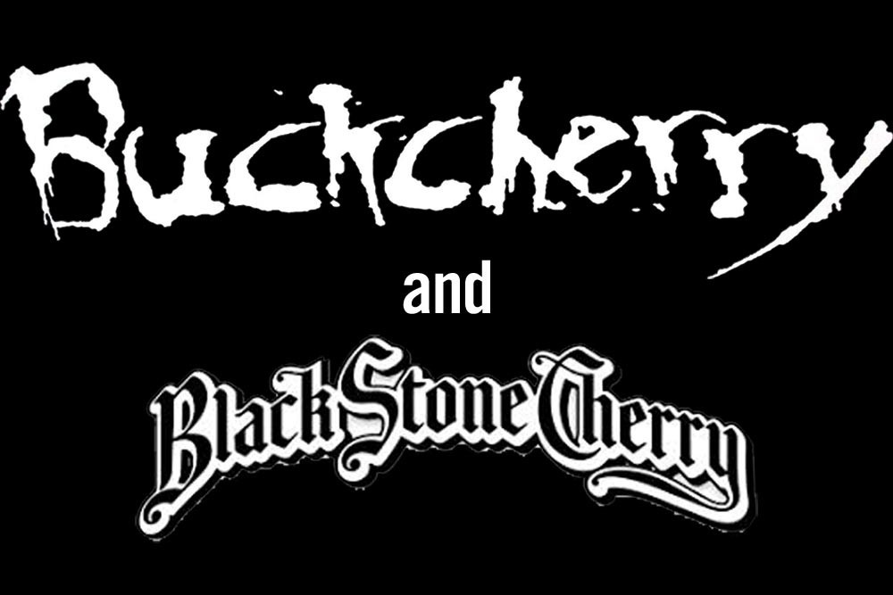 Buckcherry & Black Stone Cherry