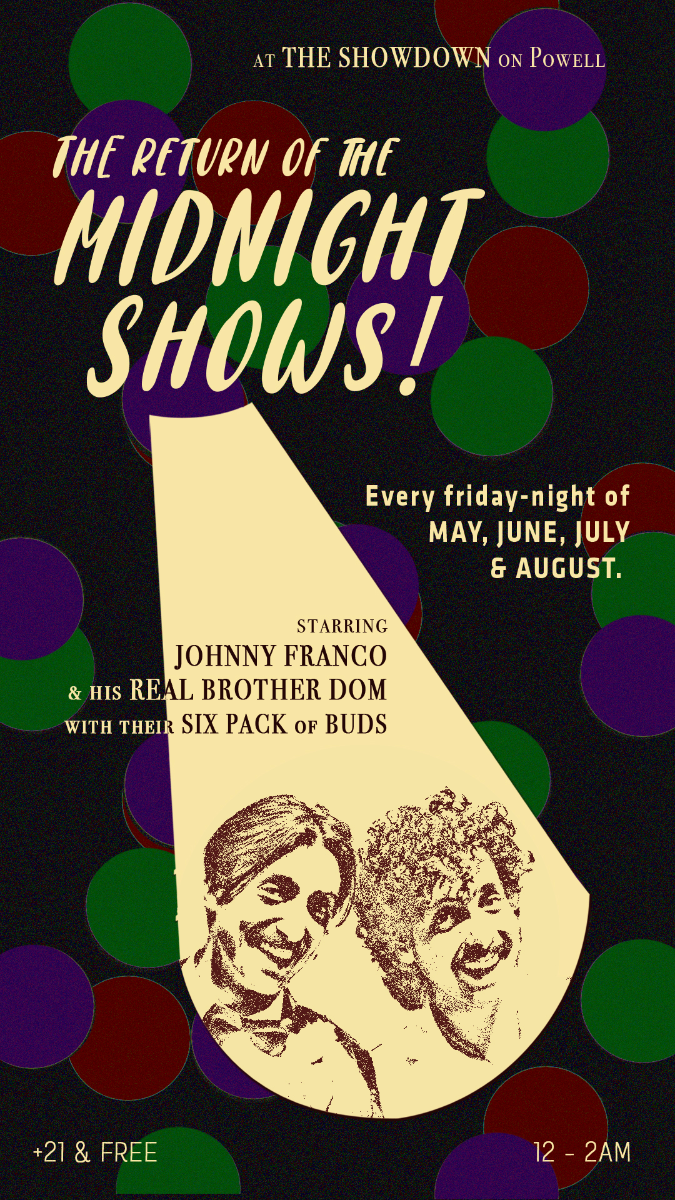 THE MIDNIGHT SHOW with JOHNNY FRANCO & His Real Brother Dom with their Six Pack of Buds | Event Image