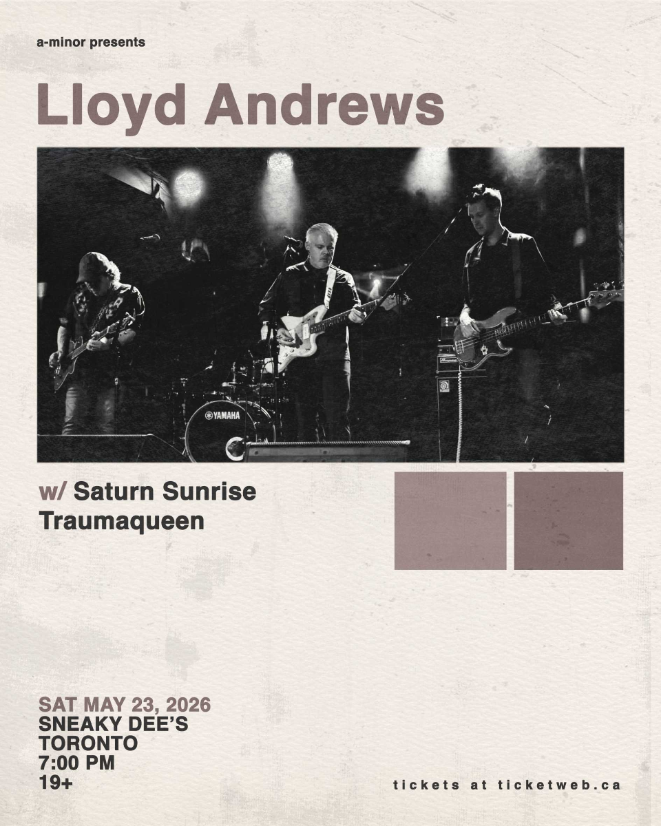 Lloyd Andrews w/ Saturn Sunrise, Traumaqueen & The Fade