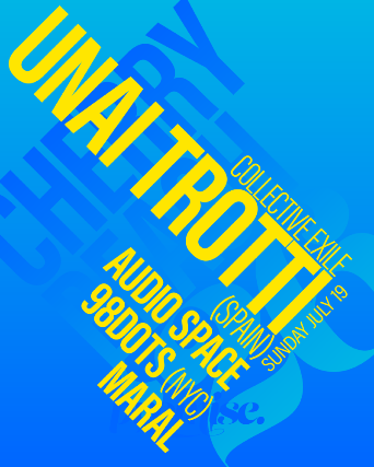 UNAI TROTTI (Spain), Audio Space, 98dots (NYC), Maral