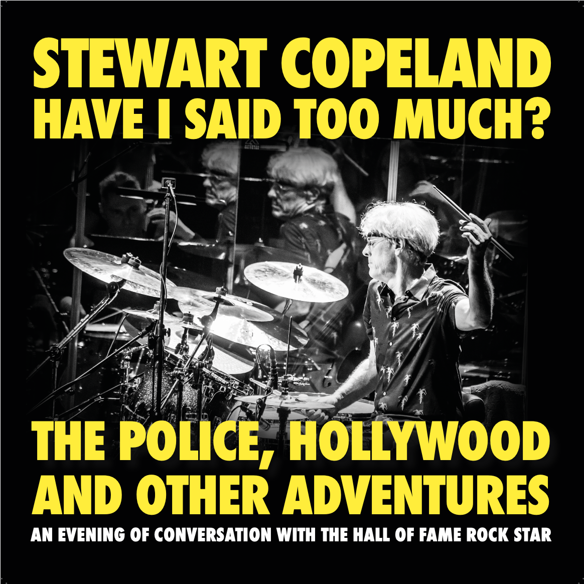 Magic Bag Presents: Stewart Copeland - Have I Said Too Much