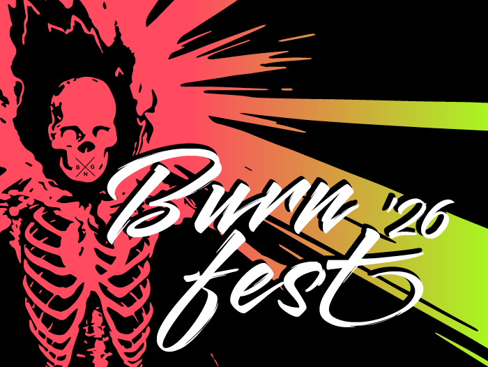 Burn Fest '26, Mazinga, Black Note Graffiti®, Nickie P , Visitor, Supergrudge, Psychotic Reaction, Adam Snyder, Reveries