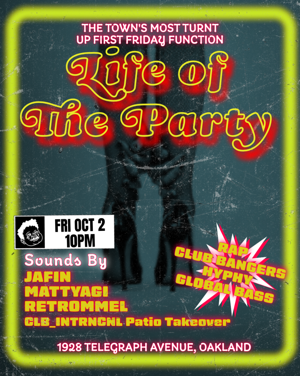 LIFE OF THE PARTY - Oakland's Top First Friday Party! w/ Jafin + Mattyagi + Retrommel & PATIO TAKEOVER by CLB_INTRNCNL