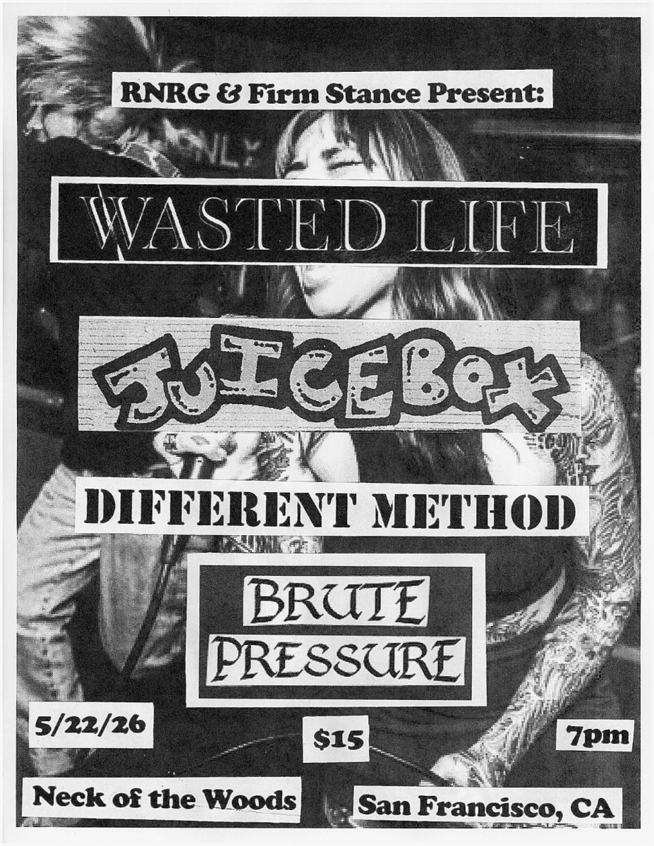 Wasted Life/ Firm Stance/ Juicebox/ Different Method/ Brute Pressure