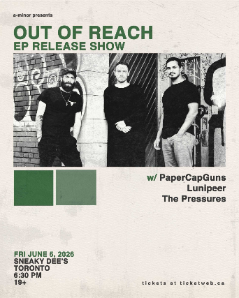 Out of Reach EP Release Show w/ PaperCapGuns, Lunipeer & The Pressures