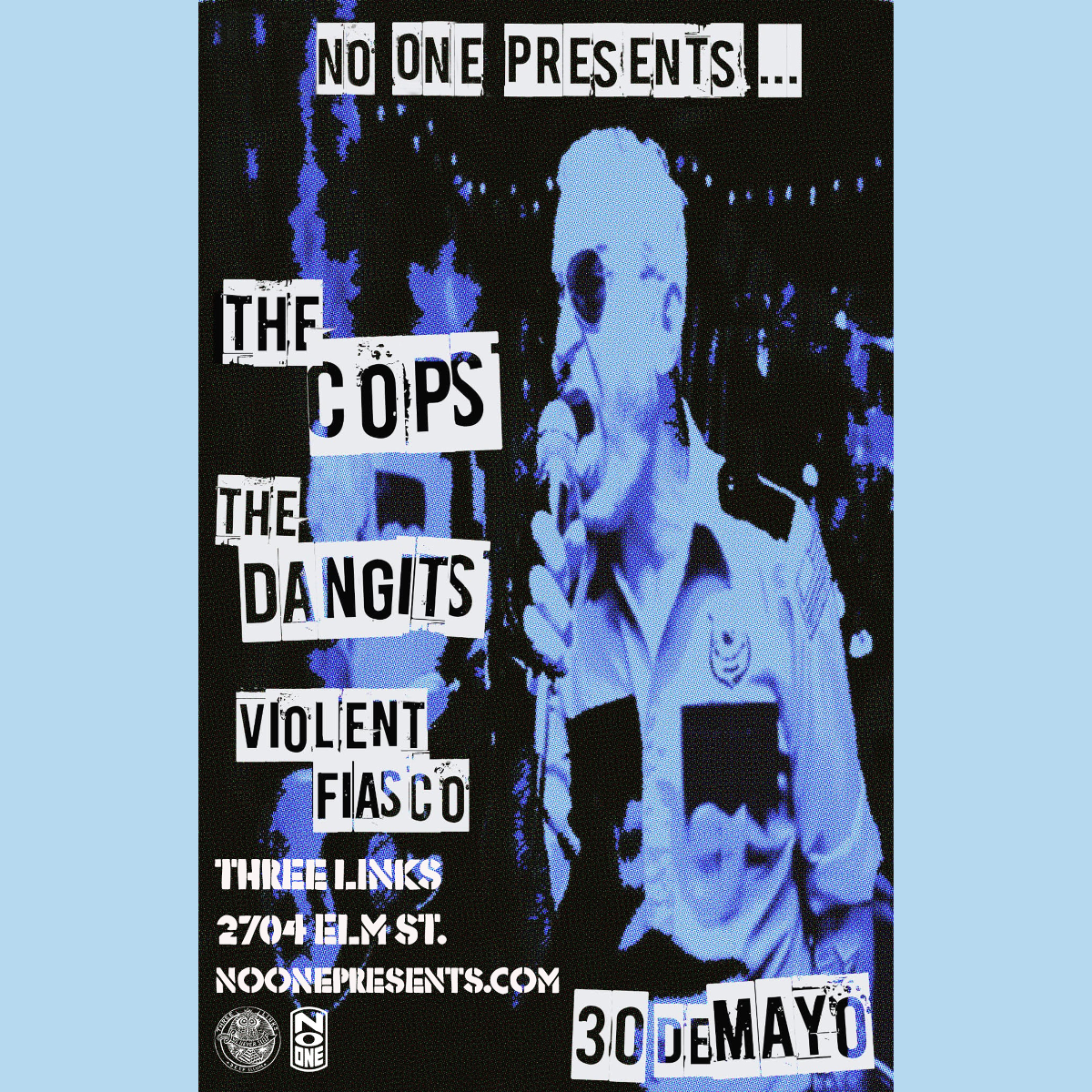The Cops, The Dangits, Violent Fiasco