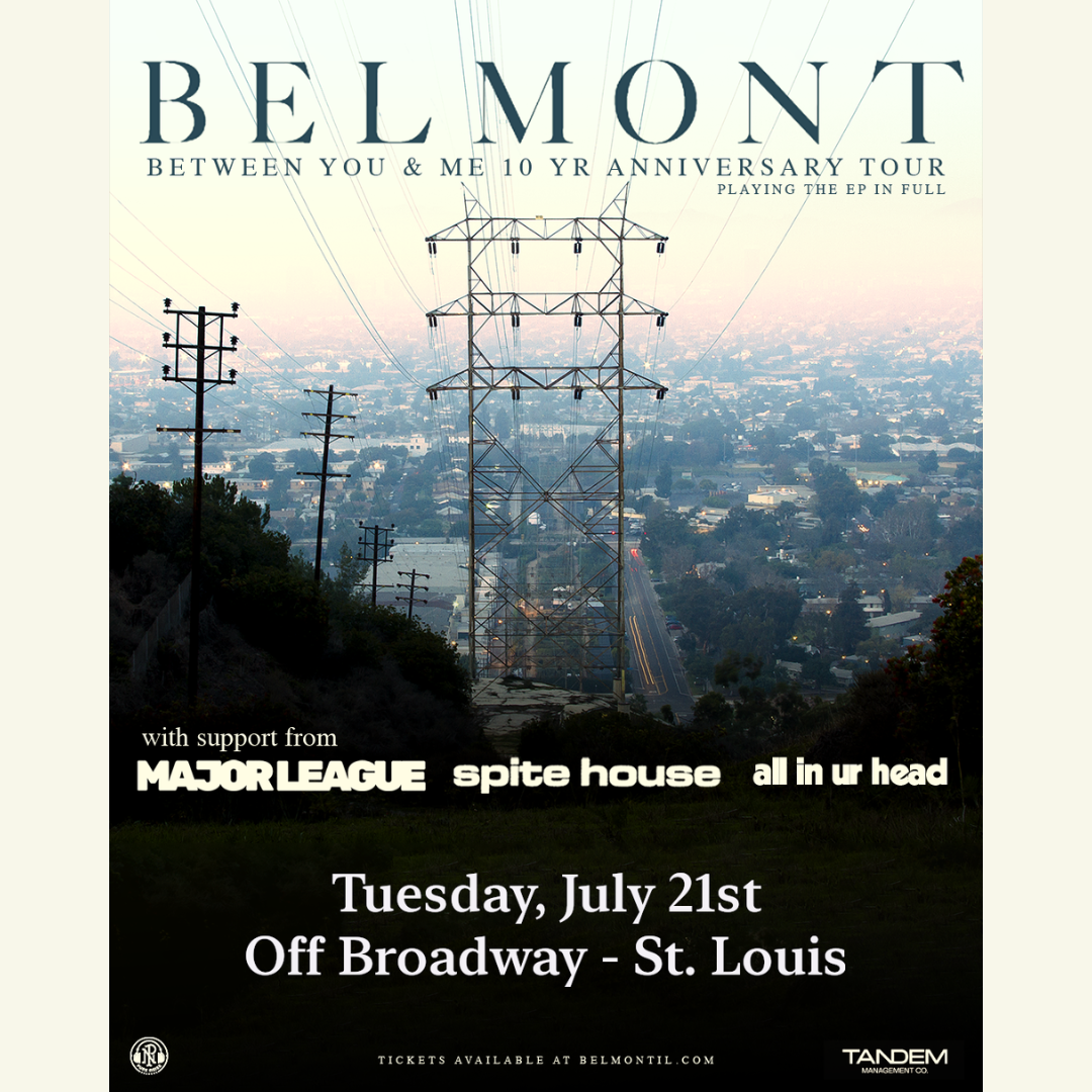 Belmont - Performing 10 Years of Between You and Me