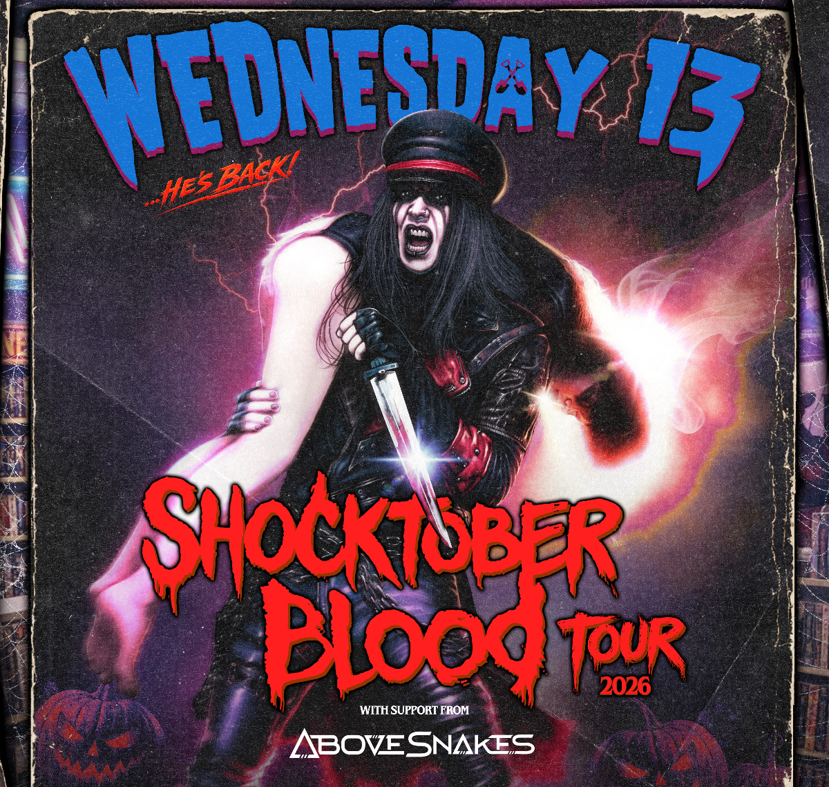 Wednesday 13, Dead on a Sunday, Above Snakes