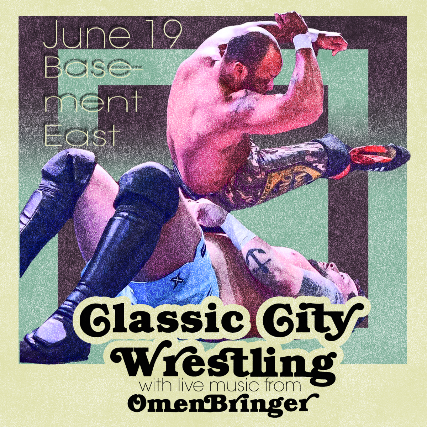Classic City Wrestling with live music from OmenBringer
