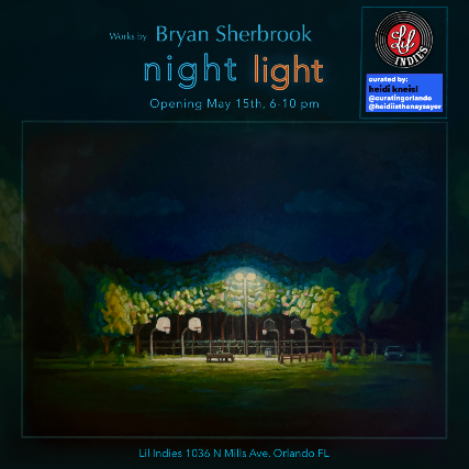 Featured event: "Night Light" works by Bryan Sherbrook - Opening Night at Lil' Indies