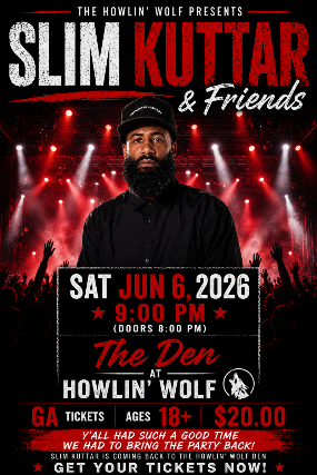 Slim KuttaR & Friends at The Den at Howlin' Wolf