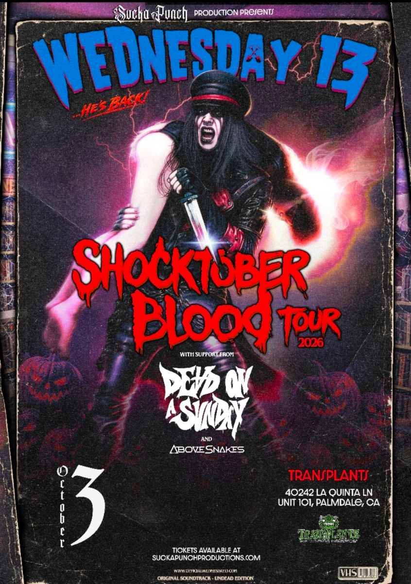 WEDNESDAY 13 with DEAD ON A SUNDAY and ABOVE SNAKES