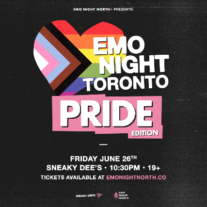 Emo Night Toronto: Pride Edition at Sneaky Dee's - Jun 26 2026 - LOW TICKETS