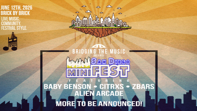 Bridging The Music Presents: San Diego miniFEST at Brick By Brick