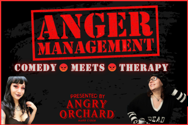 Anger Management: Comedy Meets Therapy presented by Angry Orchard at The Den at Howlin' Wolf