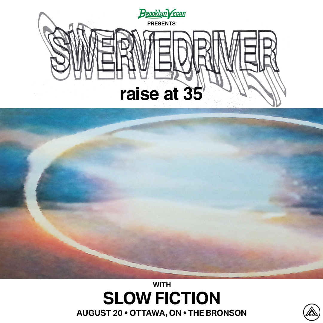 Brooklyn Vegan Presents: Swervedriver raise at 35