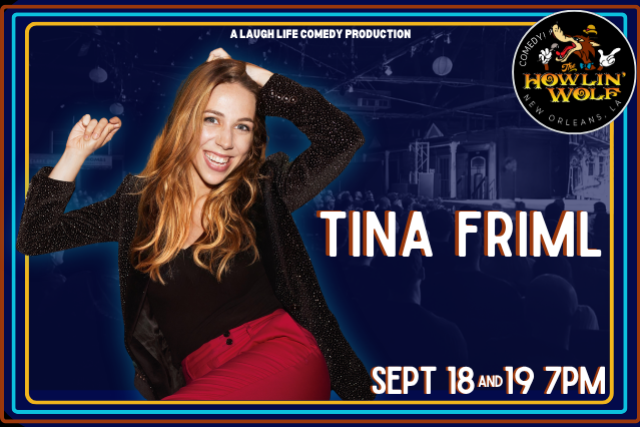 Tina Friml presented by Laugh Life Comedy at Howlin' Wolf
