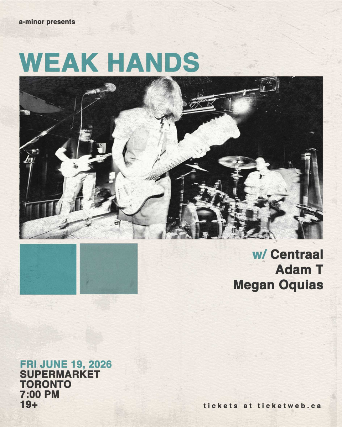 Weak Hands w/ Centraal, Adam T & Megan Oquias