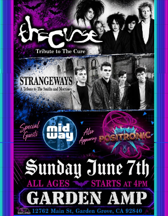 The Curse (A Tribute to The Cure), Strangeways (Tribute to The Smith & Morrissey), Midway, Positronic