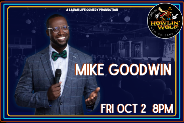 Mike Goodwin presented by Laugh Life Comedy at Howlin' Wolf