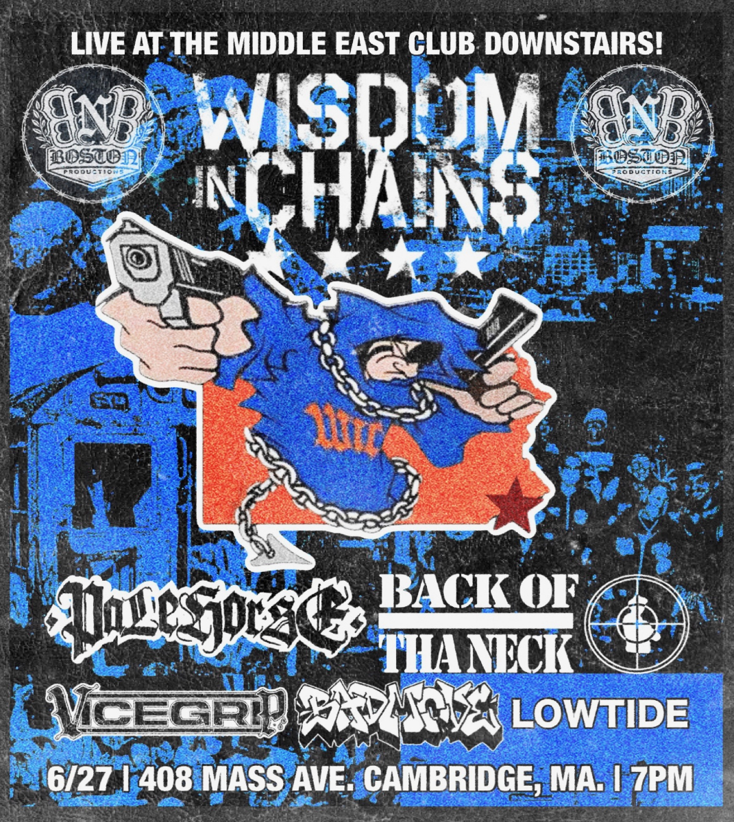 BNB Boston Presents : Wisdom in Chains, Fools Game, Negative Force, Back of Tha Neck, Vicegrip, Bad Move