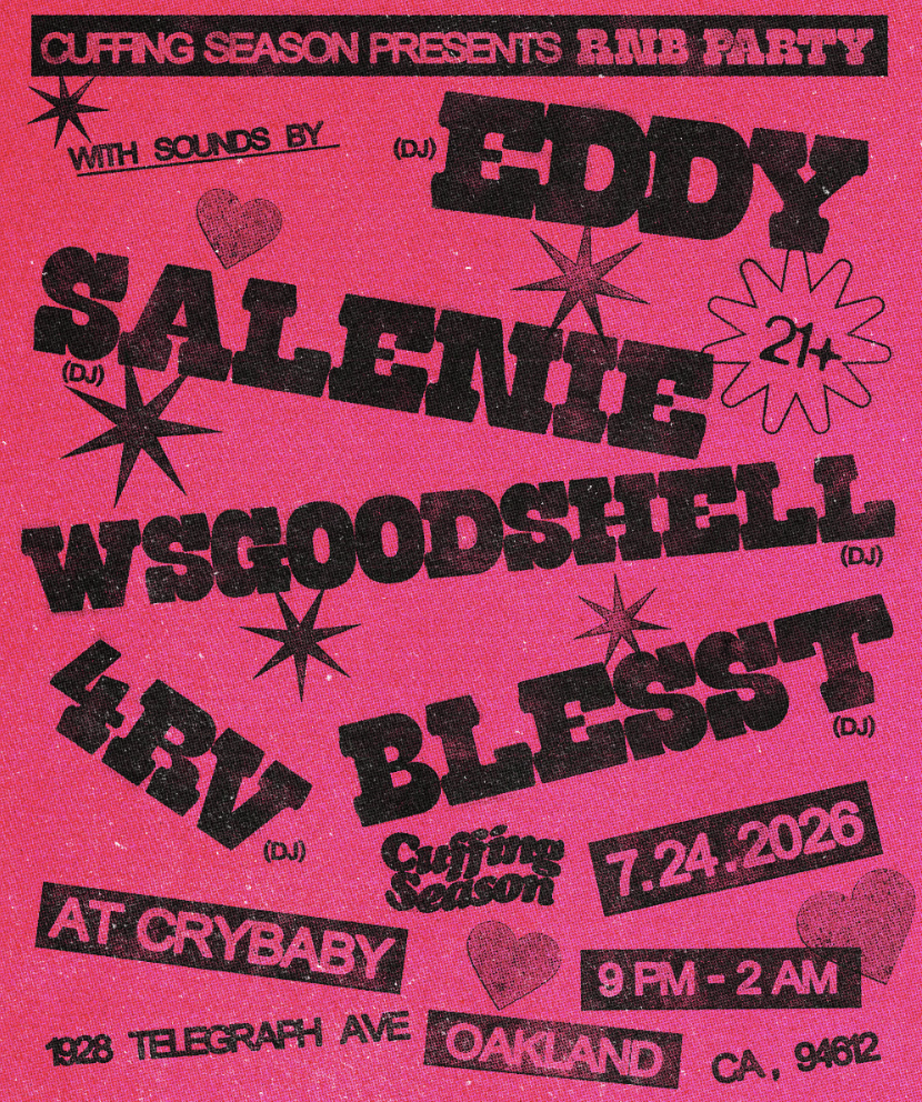 CUFFING SEASON - The Bay's Best R&B Party! w/ Eddy + Salenie + WSgoodshell + 4RV + Blesst