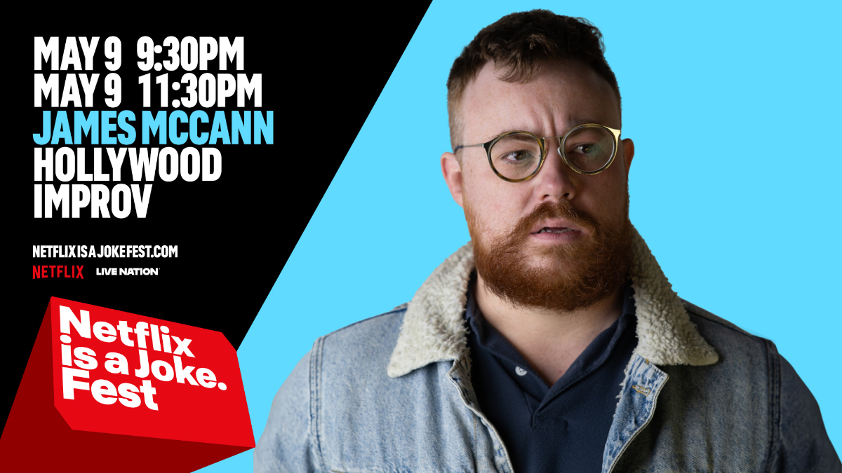 Netflix Is A Joke Presents: James McCann ft. Ruby Setnik & Benton Harshaw