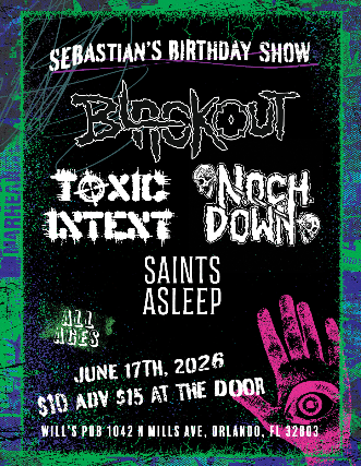 Sebastian’s Birthday Show featuring Blackout, Toxic Intent, Noch Down, and Saints Asleep