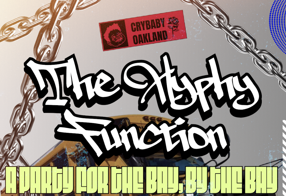 The Hyphy Function - A Party For The Bay, By The Bay!