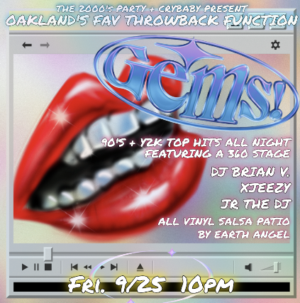 GEMS x 2000's Party! The Bay's Best Throwback Party w/ DJ Brian V + XJEEZY + JR the DJ & Vinyl Salsa Patio by Earth Angel