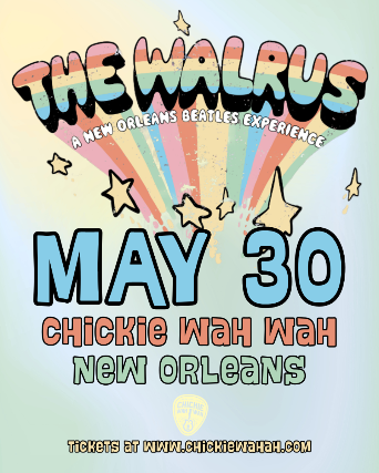The Walrus - A New Orleans Beatles Experience at Chickie Wah Wah