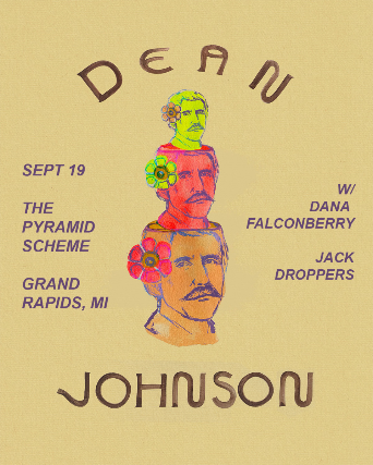 Dean Johnson + Dana Falconberry + Jack Droppers