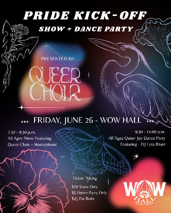 Queer Choir Presents: Pride Kick-Off Show + Dance Party