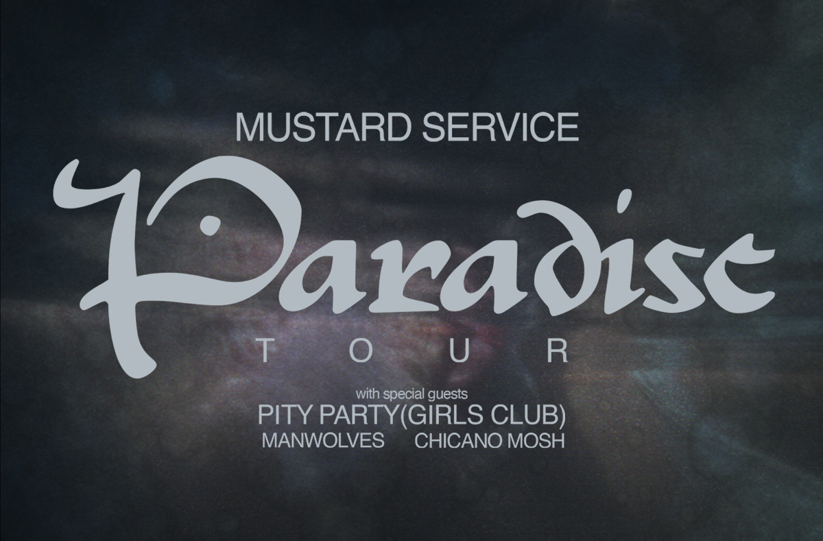 Mustard Service, Pity Party (Girls Club), Manwolves , Chicano Mosh