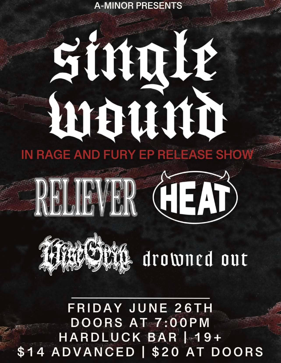 Single Wound "In Rage and Fury" EP Release Show w/ Reliever, Heat, Vise Grip & Drowned Out