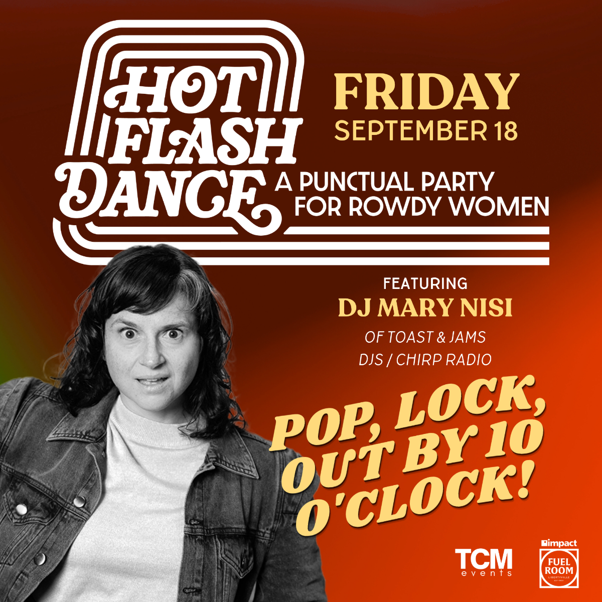HOT FLASH Dance Party: A Punctual Party for Rowdy Women ft Mary Nisi