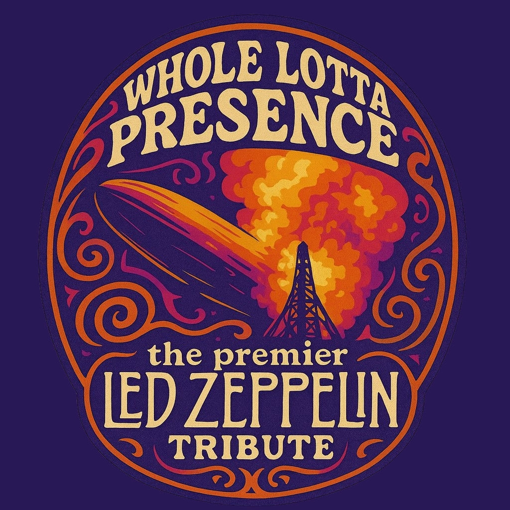 Whole Lotta Presence - Led Zeppelin Tribute