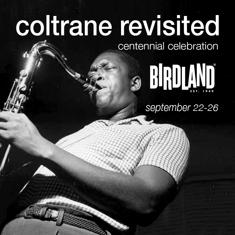 COLTRANE REVISITED CENTENNIAL CELEBRATION with Jimmy Greene, Troy Roberts, Helen Sung, Steve Smith, Lonnie Plaxico