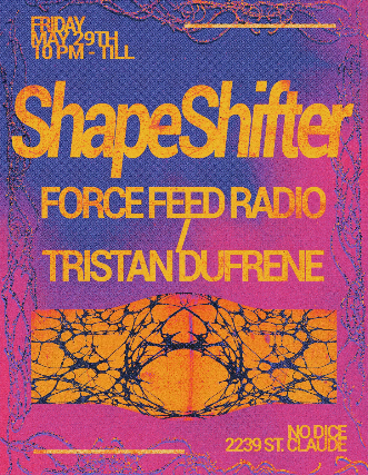Using concert image โ๐ฒ SHAPE SHIFTER ๐ฒ TRISTAN DUFRENE & FORCE FEED RADIO concert image