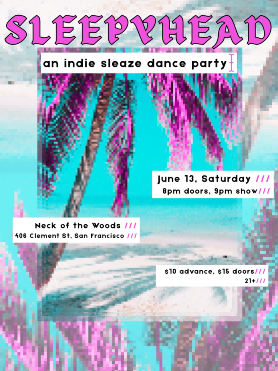 Sleepyhead: An Indie Sleaze Dance Party