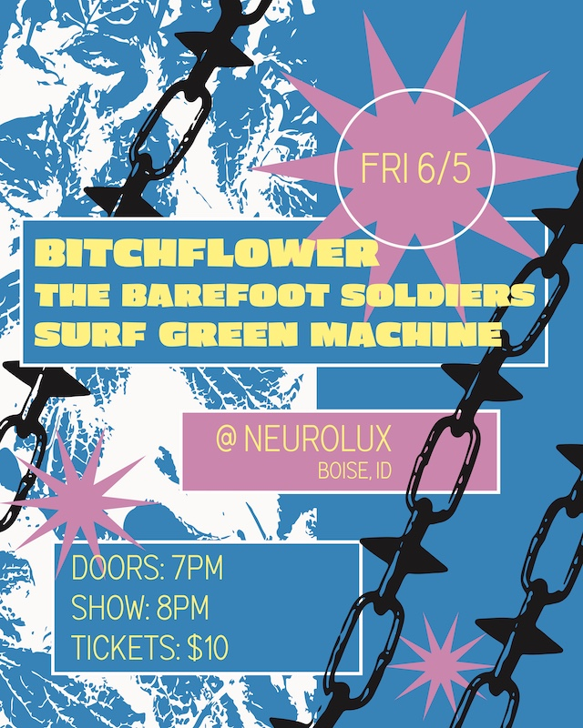 Bitchflower, The Barefoot Soldiers, Surf Green Machine