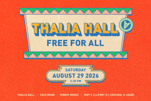 Thalia Hall Free For All