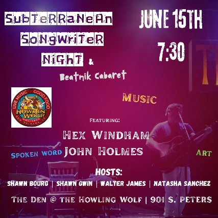 SubTeRRaNeAn SoNgWriTer NiGhT w/ Natasha Sanchez, Shawn Bourg, Shawn Gwin, Hex Windham & John Holmes