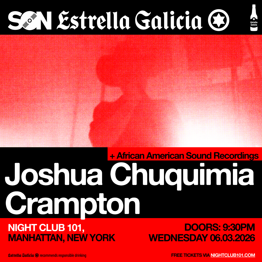 Son Estrella Galicia Presents: Joshua Chuquimia Crampton