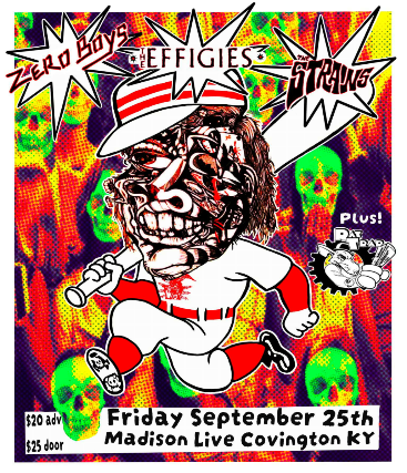 Zero Boys, The Effigies, The Strains, Rat Trap at Madison Live (734) – Covington, KY