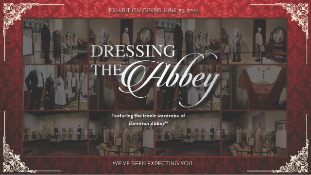 Dressing the Abbey Exhibit