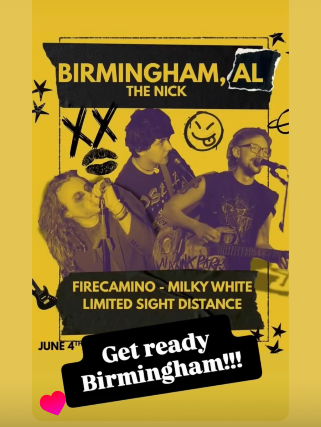 Fire Camino, Milky White & Limited Sight Distance at The Nick June 4th